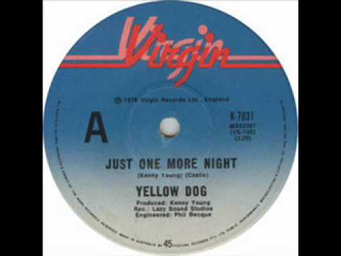 Yellow Dog - Just One More Night