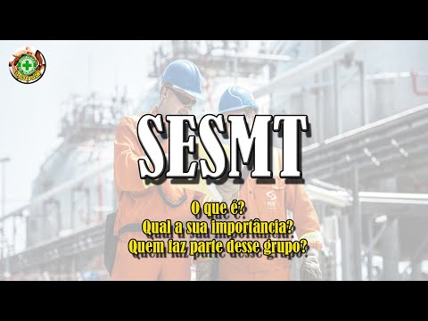 SESMT - O que é? Qual a sua importância? - Segurança do trabalho