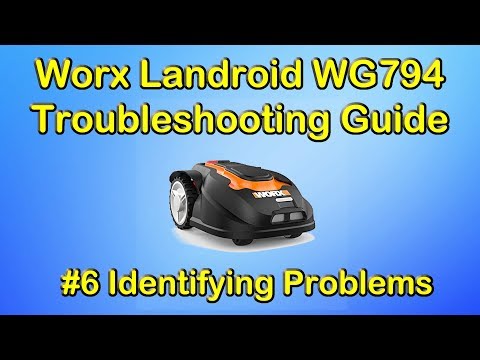 Identifying a Problem with the Robot | Worx Landroid WG794 Troubleshooting Video Series - #6