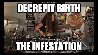 Decrepit Birth - "The Infestation" - DRUMS