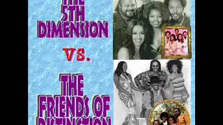 The 5th Dimension vs  The Friends of Distinction