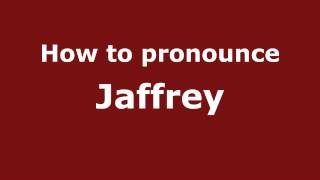 How to pronounce Jaffrey