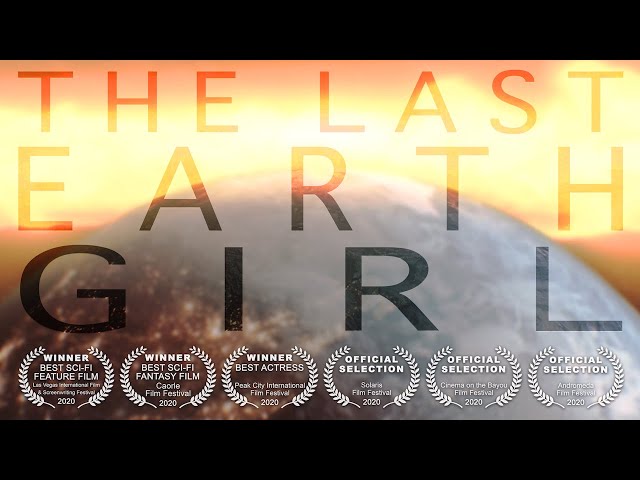 The Last Earth Girl Official Trailer (2020) Sci-Fi Movie