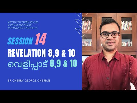 REVELATION 8,9 & 10 | SESSION 14 | Cherry George Cherian | The trumpet judgements, Angles & Demons