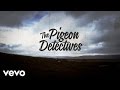 The Pigeon Detectives - I Won't Come Back 