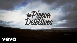 The Pigeon Detectives - I Won't Come Back