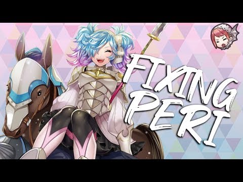 [FE:Fates] Fixing Peri