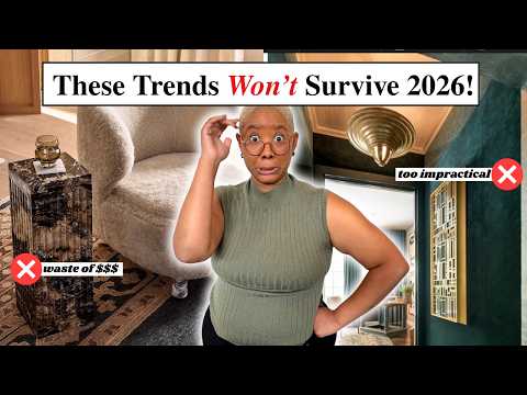 11 Interior Design Trends That Won't Survive 2026 (And 3 That Will!!!)