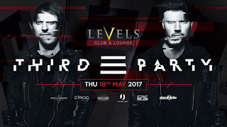 Teaser Third Party at Levels l Thursday 18th May 2017