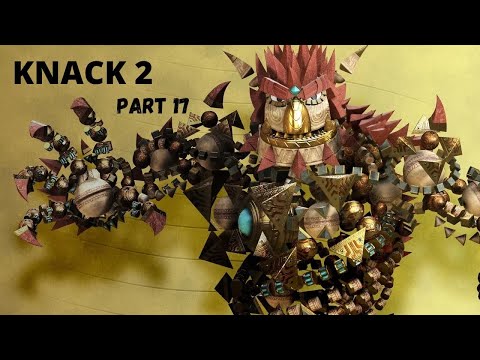 KNACK 2 Playthrough Pt17