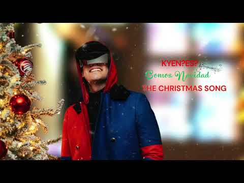 KYEN?ES? - The Christmas Song (Música Navideña/Christmas Music)
