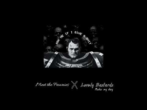 Meet the Frownies X Lovely Bastards Make My Day