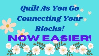 Connecting Quilt-As-You-Go Blocks! Easiest way yet! #quiltingforbeginners #quilttutorial #quilt