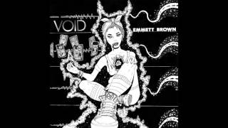 EMMETT BROWN - VOID [Full Album]