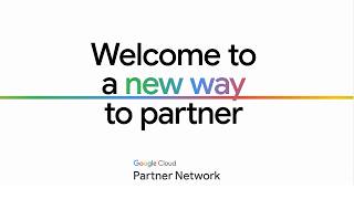 Google Cloud Partner Network Overview Video