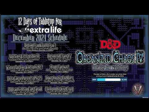 Organized Chaos IV w/ @aphi_the_dm | 12-hr D&D5E Dungeon Crawl | 12 Days of Tabletop for Extra Life