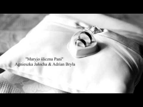Maryjo śliczna Pani - Agnieszka Jałocha & Adrian Bryła