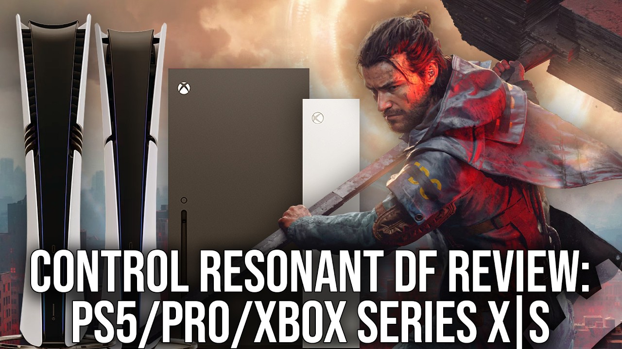 Control Resonant - DF Tech Review - PlayStation 5/PS5 Pro/Xbox Series X|S