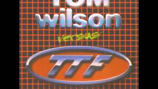 Tom Wilson versus TTF   U Got The Passion