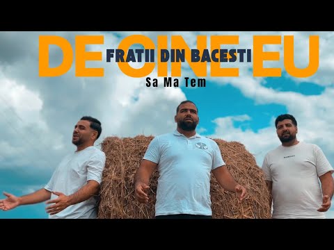 FRAȚII DIN BACESTI-𝐃𝐞 𝐂𝐢𝐧𝐞 𝐄𝐮 𝐒𝐚 𝐌𝐚 𝐓𝐞𝐦 𝐎𝐟𝐟𝐢𝐜𝐢𝐚𝐥 𝐯𝐢𝐝𝐞𝐨 𝟐𝟎𝟐𝟓