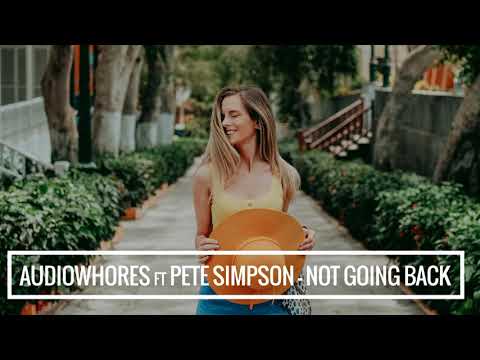Audiowhores feat Pete Simpson - Not going back