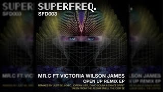 SFD003: Mr.C Feat. Victoria Wilson James - Open Up (Just Be Remix) [Superfreq]