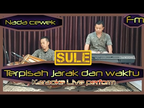 Terpisah jarak dan waktu karaoke ( Sule ) nada cewek Fm