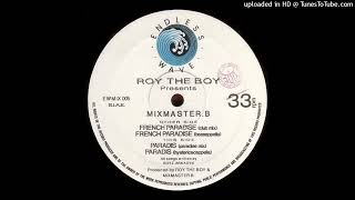 Roy The Boy Pres. Mixmaster B - Paradis (Hystericacappella)