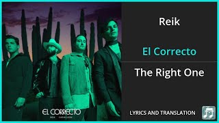 Reik - El Correcto Lyrics English Translation - ft Carin León - Spanish and English Dual Lyrics