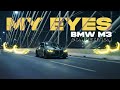MY EYES 510HP BEAST BMW M3 Competition G80 Cinematic Short Film 4K