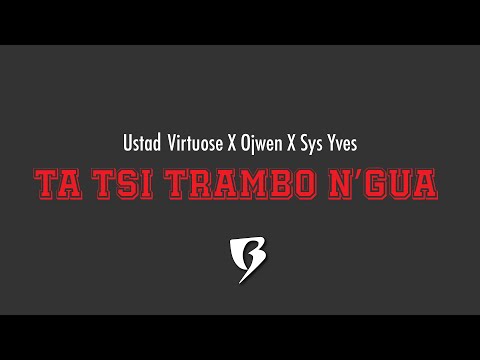 USTAD VIRTUOSE x OJWEN x @SysYvesTracka  - TA TSI TRAMBO N'GUA ( LYRICS VIDEO ) 2022