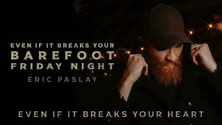 Even If It Breaks Your Heart Music Video