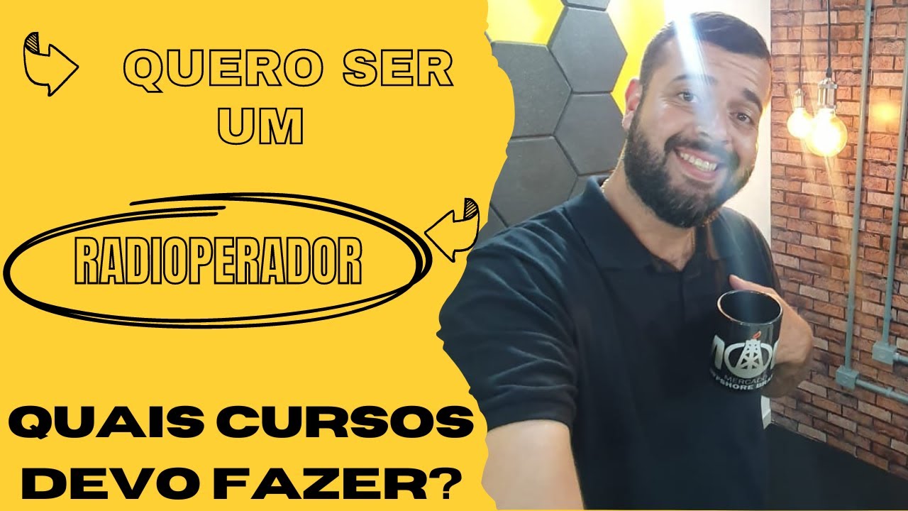 Quero ser um RADIOPERADOR Offshore (RPM)! Quais cursos devo fazer???