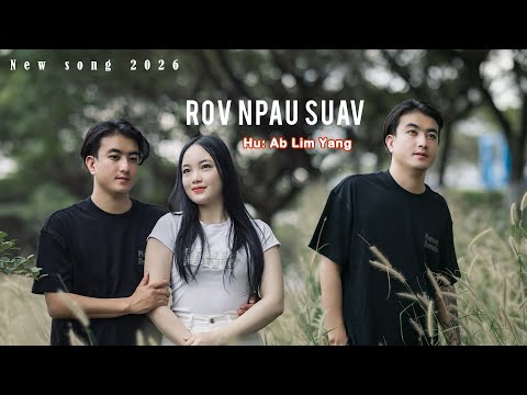 Rov npau suav  - AibLim yang  ( Official  Mv 2026-27  )