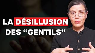 La désillusion des gentils | Quand la gentillesse devient votre faiblesse
