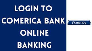 Comerica Bank Online Banking Login | www.comerica.com Login