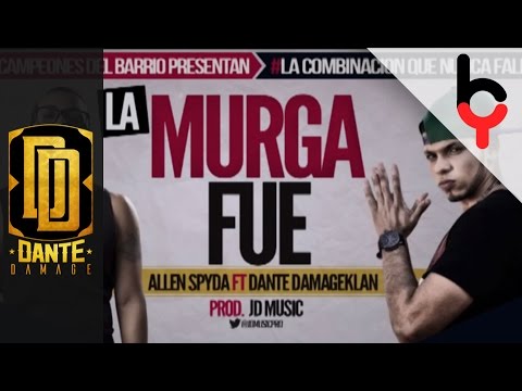 Allen Spyda & Dante Damage - La Murga Fue [AUDIO]