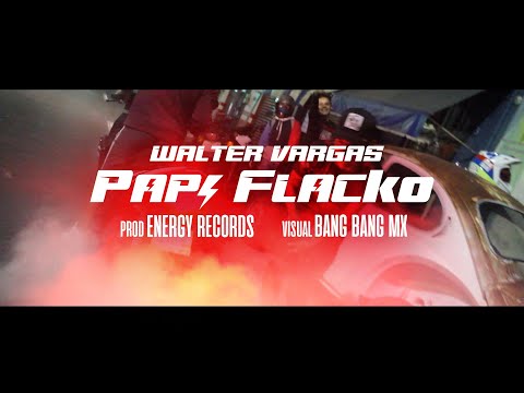 Walter Vargas - Papi Flacko (Video Oficial) Dir @BangBang