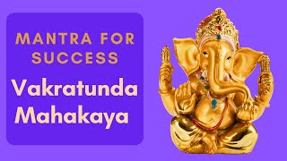 Vakratunda Mahakaya - Ganesha Mantra | Mantra for Success | Kirtan Karaoke | Nada Yoga