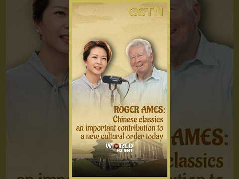 Roger Ames: Chinese classics an important contribution to a new cultural order today
