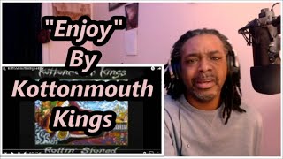 Kottonmouth Kings - Enjoy MY REACTION