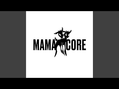 MAMACORE