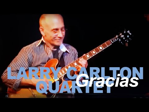 LARRY CARLTON QUARTET- Gracias  | Live at Bergen Jazzforum