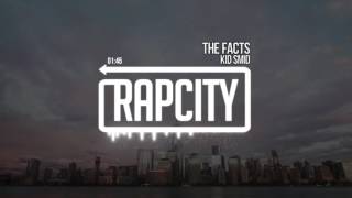 Kid Smid - The Facts (Prod. Ozzie)