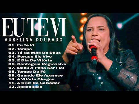 Aurelina Dourado   Eu Te Vi  CD Completo 2022