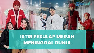 Idap Penyakit Langka, Istri Pesulap Merah Meninggal Dunia di Usia 33 Tahun setelah Berjuang