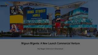 Migsun Migente Ghaziabad | 9250001807 | New Launch Commercial Project