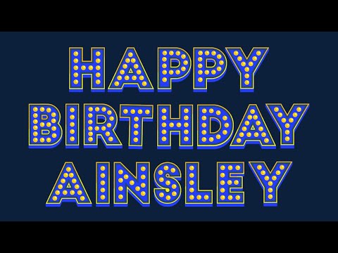 Happy Birthday Ainsley