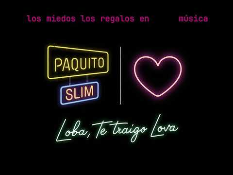 Paquito Slim - Loba, te traigo lova // FREELOVE //
