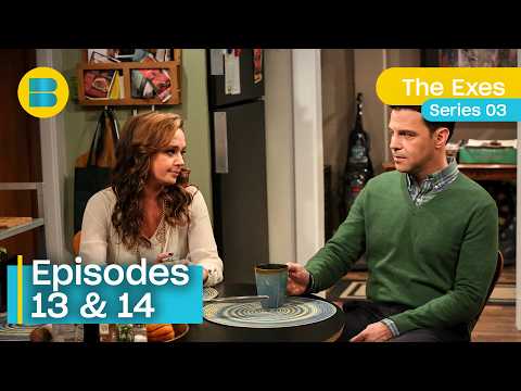 Nothing in Common | The Exes Season 3 Episodes 13 & 14 | The Exes Full Episodes | Banijay Comedy